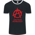 Amateur Anarchist Anarchism Activist Funny Mens Ringer T-Shirt FotL Black/White