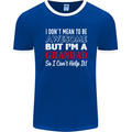 I Don't Mean to Be but I'm a Grandad Mens Ringer T-Shirt FotL Royal Blue/White