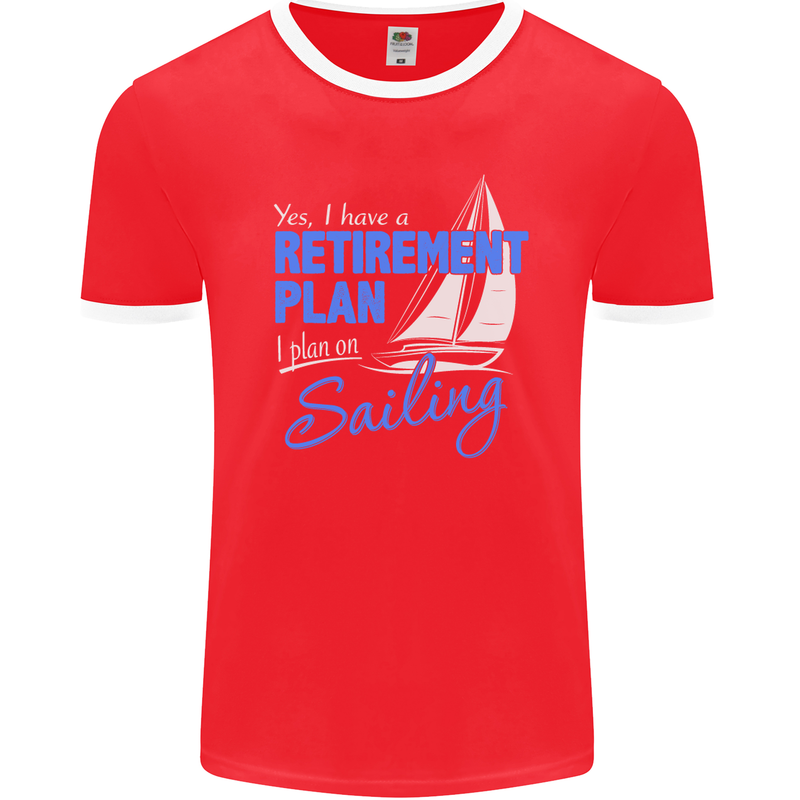 Retirement Plan Sailing Sailor Boat Funny Mens Ringer T-Shirt FotL Red/White