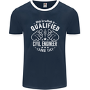 A Qualified Civil Engineer Looks Like Mens Ringer T-Shirt FotL Navy Blue/White