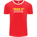 F#ck It My Final Thought Funny Offensive Mens Ringer T-Shirt FotL Red/White