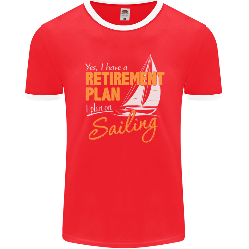 Retirement Plan Sailing Sailor Boat Funny Mens Ringer T-Shirt FotL Red/White