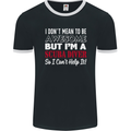 I Don't Mean to Be I'm a Scuba Diver Diving Mens Ringer T-Shirt FotL Black/White