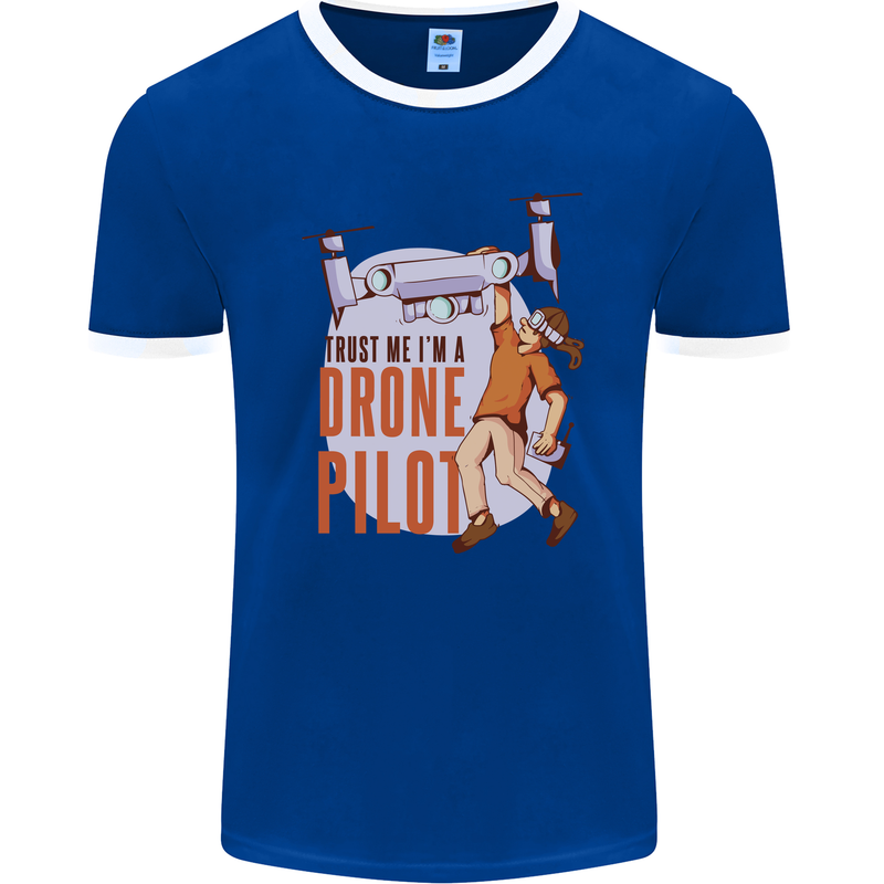 Trust Me I'm a Drone Pilot Mens Ringer T-Shirt FotL Royal Blue/White