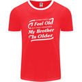 My Brother is Older 30th 40th 50th Birthday Mens Ringer T-Shirt FotL Red/White