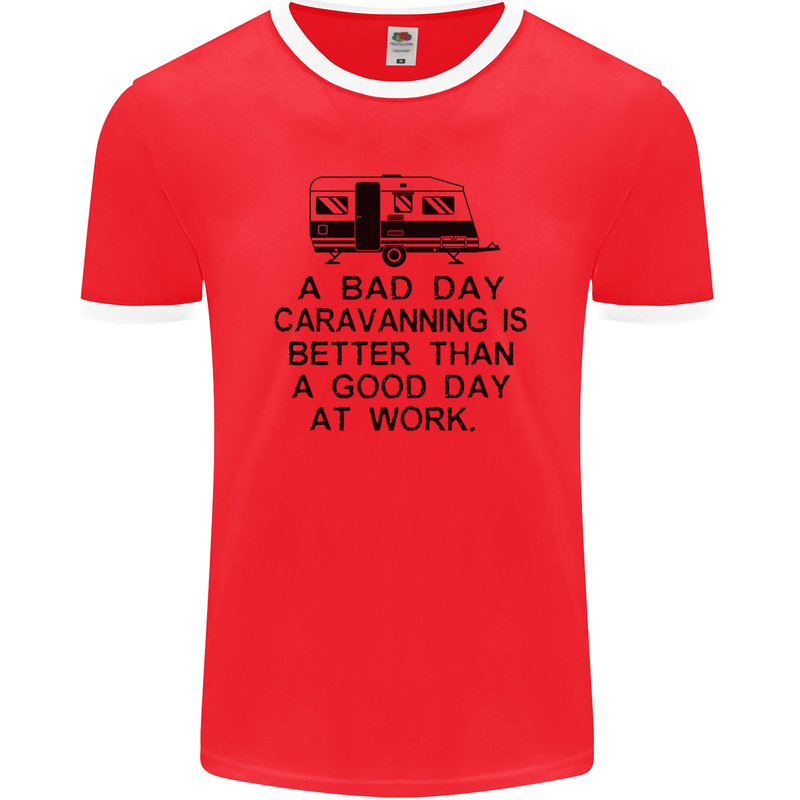 A Bad Day Caravanning Caravan Funny Mens Ringer T-Shirt FotL Red/White