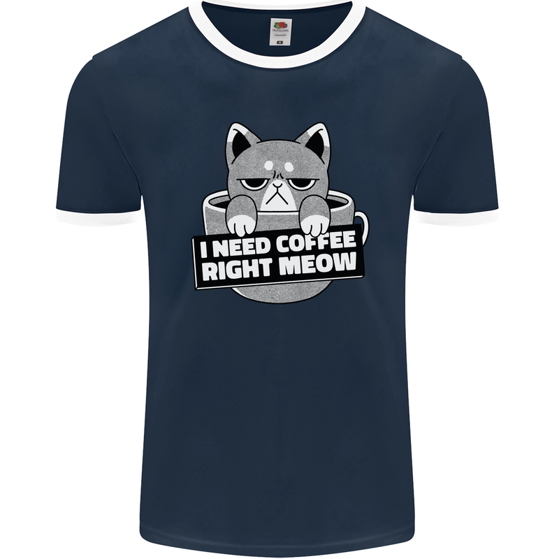 Cat I Need Coffee Right Meow Funny Mens Ringer T-Shirt FotL Navy Blue/White