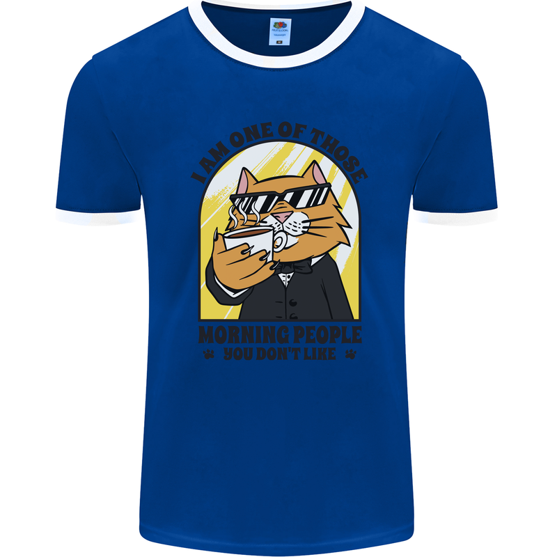 Cats I'm One of Those Morning People Funny Mens Ringer T-Shirt FotL Royal Blue/White