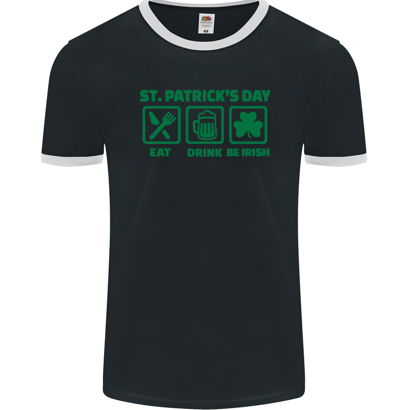 Eat Drink Be Irish St. Patrick's Day Mens Ringer T-Shirt FotL Black/White