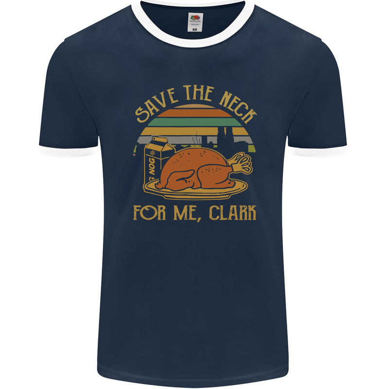 Save the Neck For Me Clark Christmas Movie Mens Ringer T-Shirt FotL Navy Blue/White