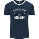 Please Fill Me Up With Beer Funny Alcohol Mens Ringer T-Shirt FotL Navy Blue/White