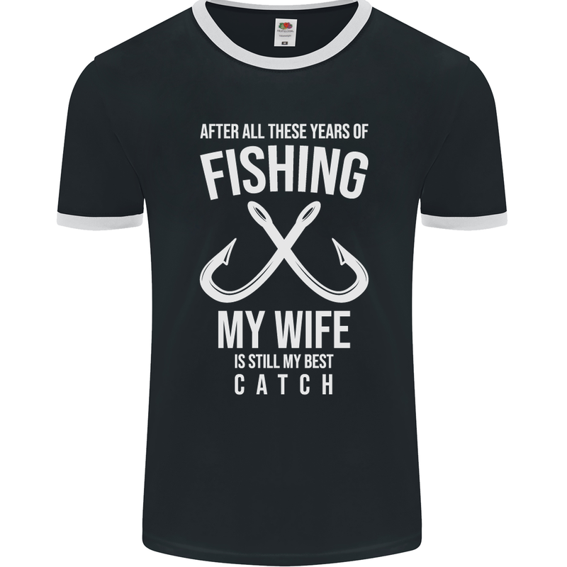 Wife Best Catch Funny Fishing Fisherman Mens Ringer T-Shirt FotL Black/White