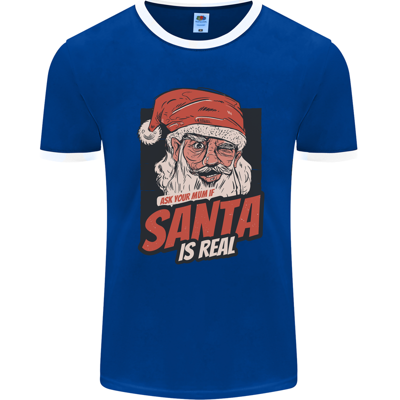 Ask Your Mum If Santa Real Funny Christmas Mens Ringer T-Shirt FotL Royal Blue/White