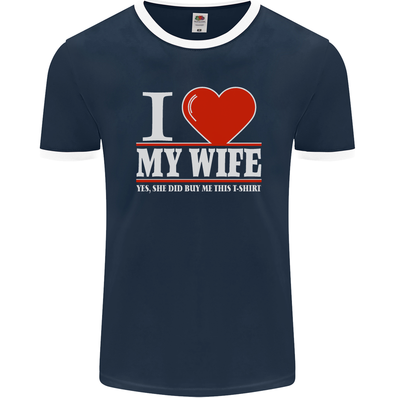 I Heart My Wife She Did Buy Me This Funny Mens Ringer T-Shirt FotL Navy Blue/White