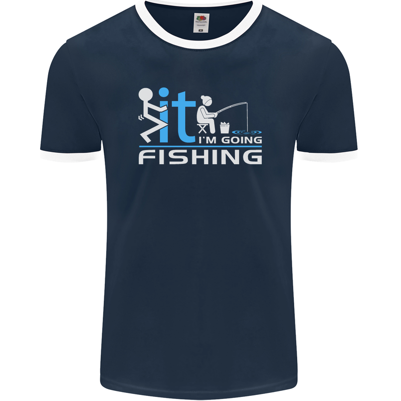 Fook It I'm Going Fishing Funny Fisherman Mens Ringer T-Shirt FotL Navy Blue/White