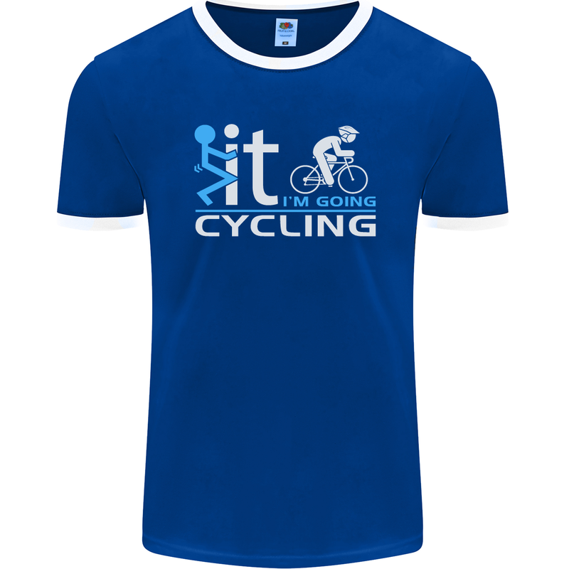 Fook it I'm Going Cycling Cyclist Bicycle Mens Ringer T-Shirt FotL Royal Blue/White