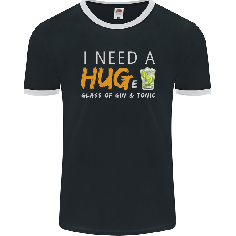 I Need a Huge Glass of Gin & Tonic Funny Mens Ringer T-Shirt FotL Black/White