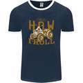 Quad Bike How I Roll Mens Ringer T-Shirt FotL Navy Blue/White