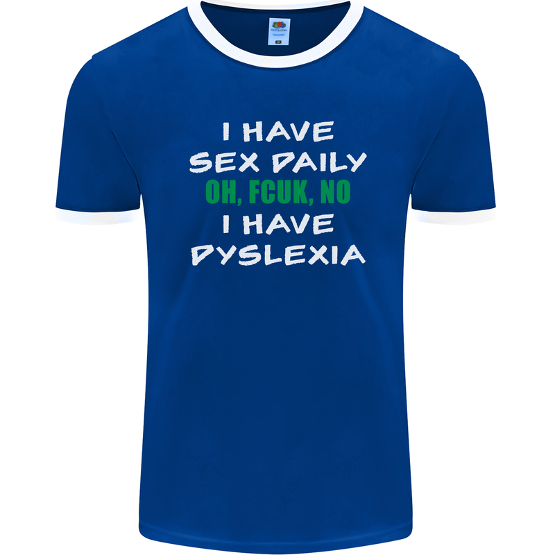 I Have Sex Daily Dyslexia Funny Slogan Mens Ringer T-Shirt FotL Royal Blue/White