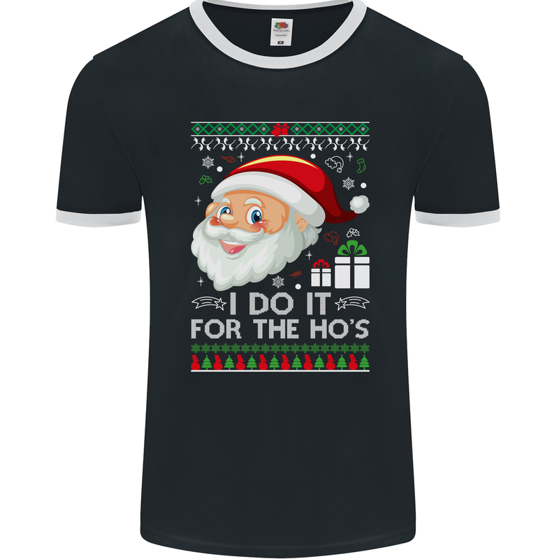 I Do It For the Ho's Funny Christmas Xmas Mens Ringer T-Shirt FotL Black/White