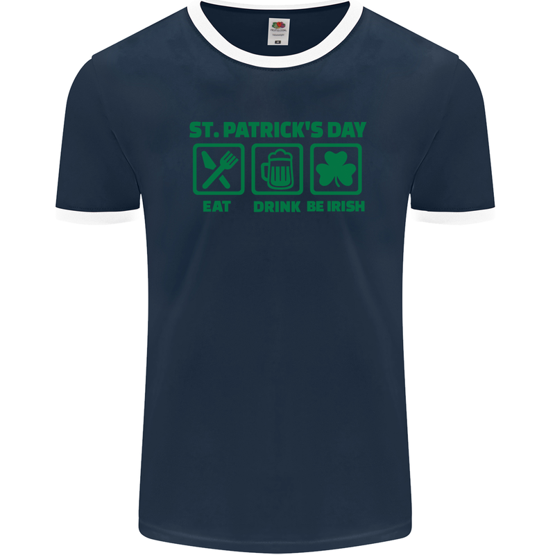 Eat Drink Be Irish St. Patrick's Day Mens Ringer T-Shirt FotL Navy Blue/White