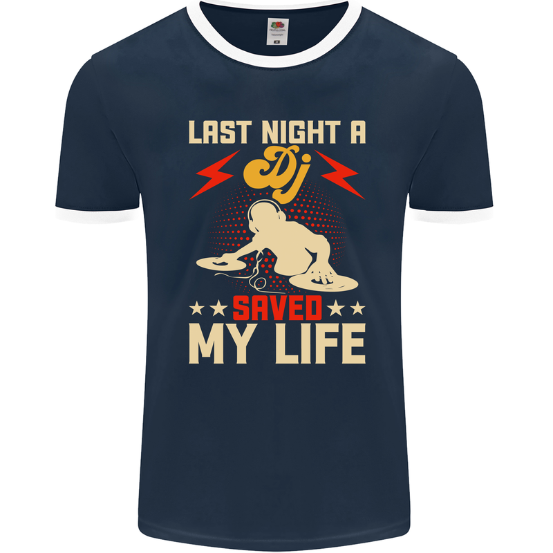 Last Night a DJ Saved My Life DJing Mens Ringer T-Shirt FotL Navy Blue/White