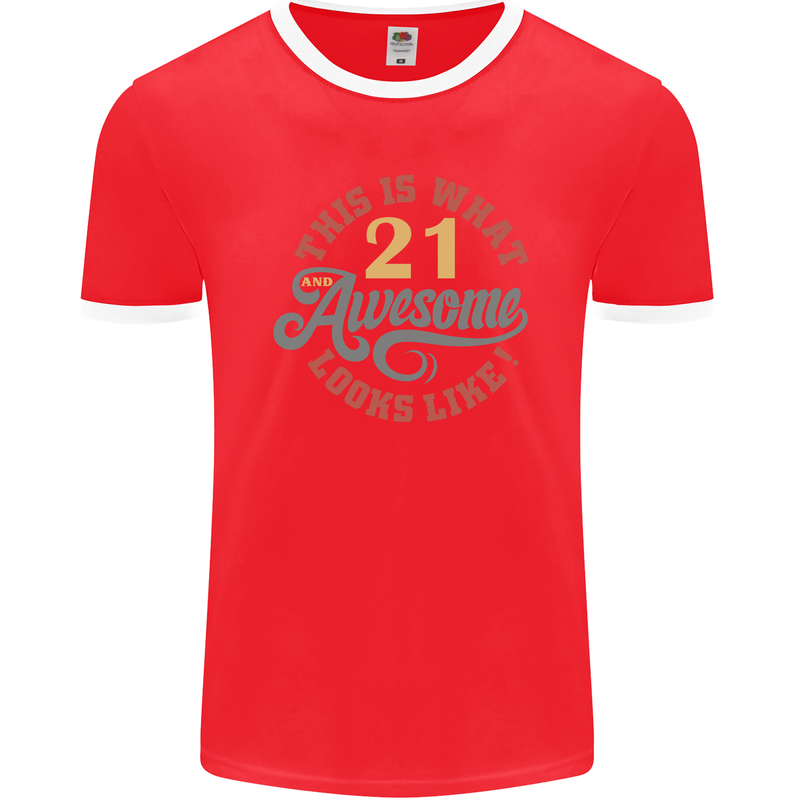21st Birthday 21 Year Old Awesome Looks Like Mens Ringer T-Shirt FotL Red/White
