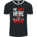 I'm Not Here to Talk Gym Training Top Mens Ringer T-Shirt FotL Black/White