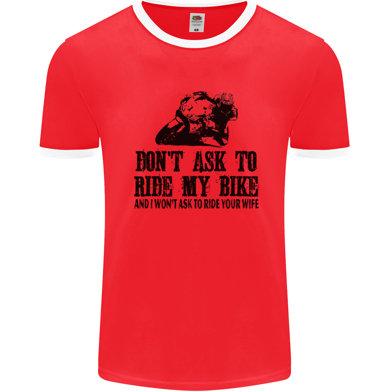 Ask to Ride My Biker Motorbike Motorcycle Mens Ringer T-Shirt FotL Red/White