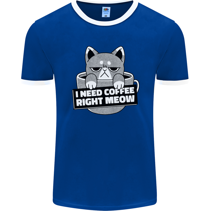 Cat I Need Coffee Right Meow Funny Mens Ringer T-Shirt FotL Royal Blue/White