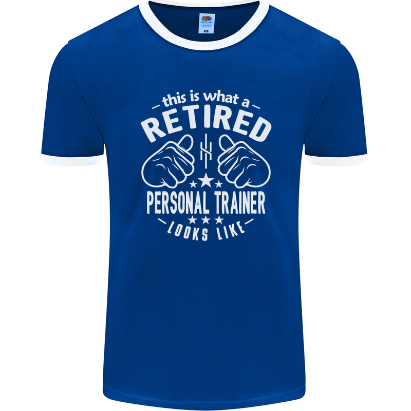 A Retired Personal Trainer Looks Like Mens Ringer T-Shirt FotL Royal Blue/White