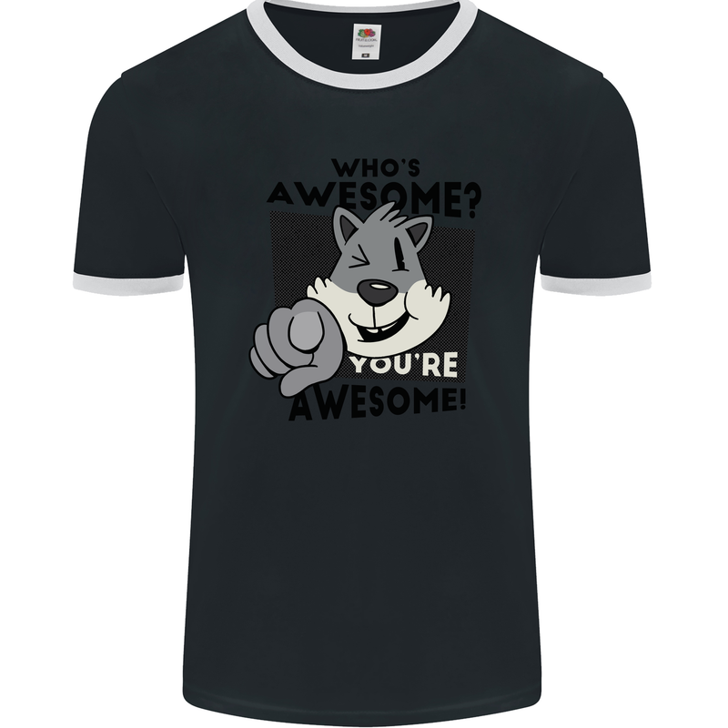 Who's Awesome You're Awesome Funny Mens Ringer T-Shirt FotL Black/White