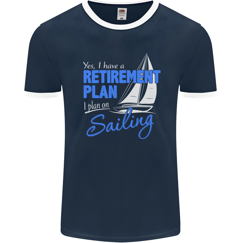 Retirement Plan Sailing Sailor Boat Funny Mens Ringer T-Shirt FotL Navy Blue/White