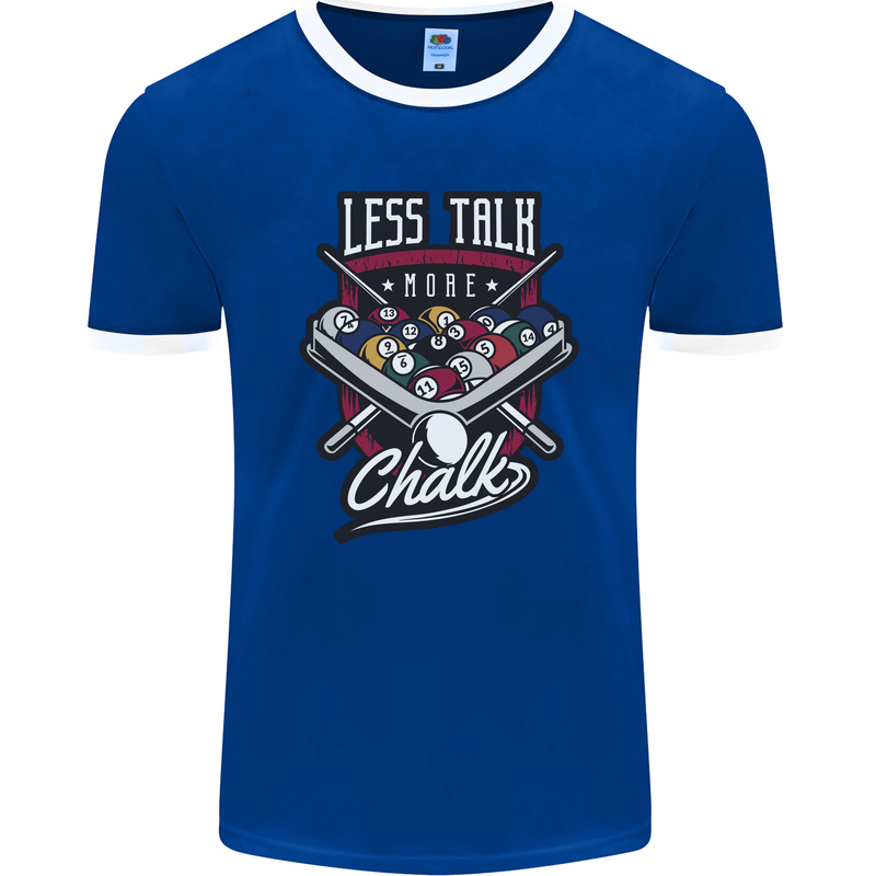 Less Talk More Chalk Funny 9-Ball Pool Mens Ringer T-Shirt FotL Royal Blue/White