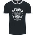 A Retired IT Technician Looks Like Mens Ringer T-Shirt FotL Black/White