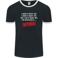 I'm Officially Retired Retirement Funny Mens Ringer T-Shirt FotL Black/White