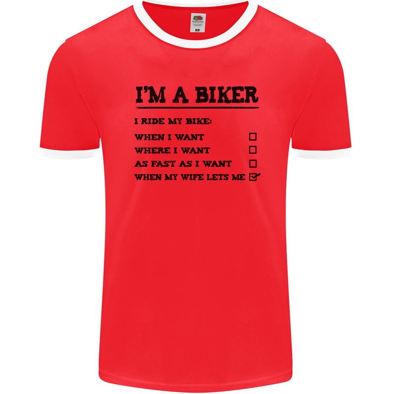 Motorcycle I'm a Biker When My Wife Funny Mens Ringer T-Shirt FotL Red/White