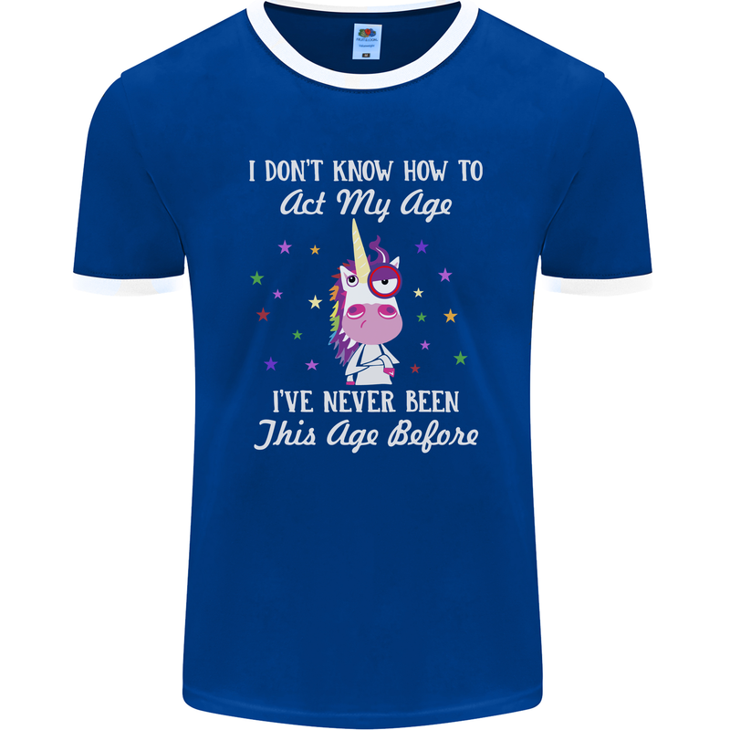 How To Act My Age Funny Unicorn Birthday Mens Ringer T-Shirt FotL Royal Blue/White