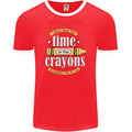 The Time or Crayons Funny Sarcastic Slogan Mens Ringer T-Shirt FotL Red/White