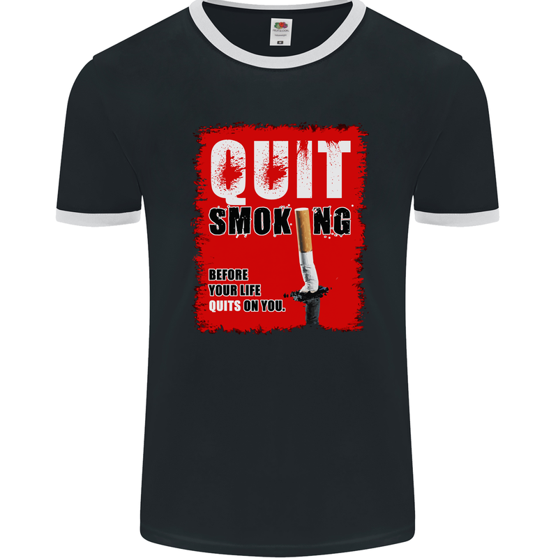 Quit Smoking Before Your Life Quits on You Mens Ringer T-Shirt FotL Black/White