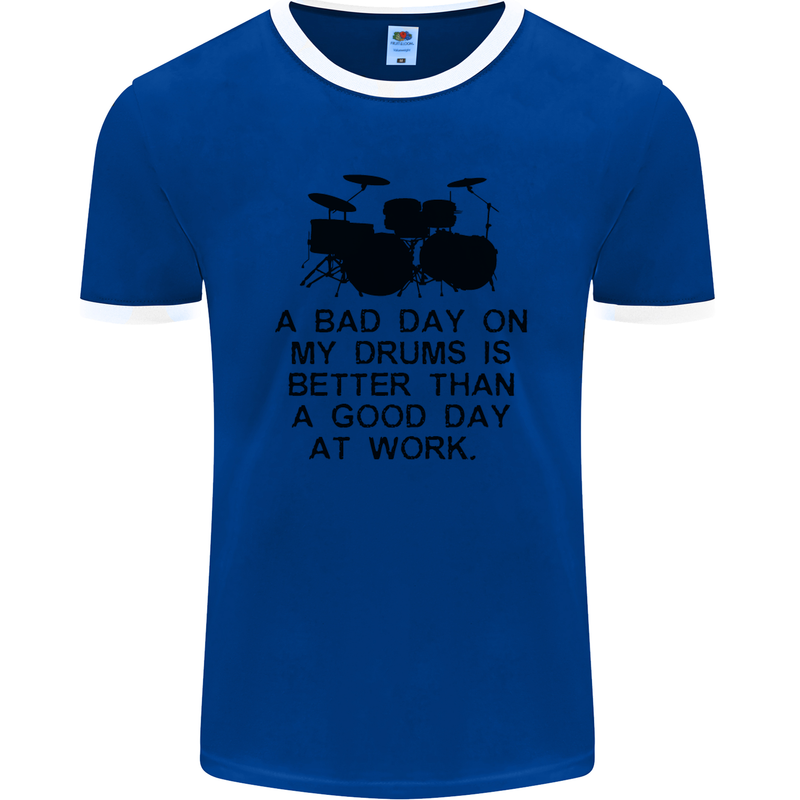 A Bad Day on My Drums Drummer Drumming Mens Ringer T-Shirt FotL Royal Blue/White