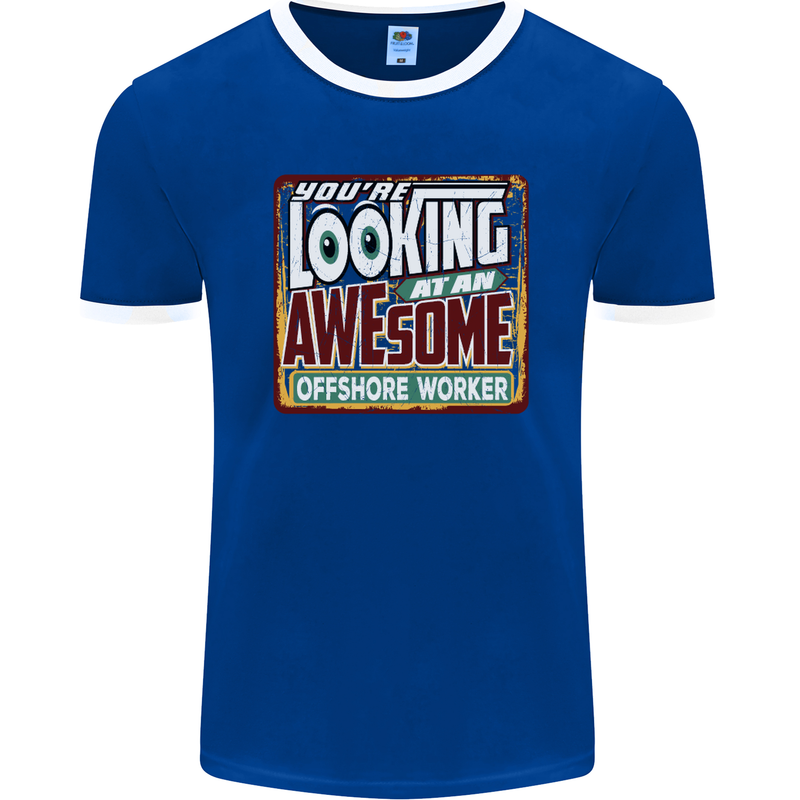 Looking at an Awesome Offshore Worker Mens Ringer T-Shirt FotL Royal Blue/White