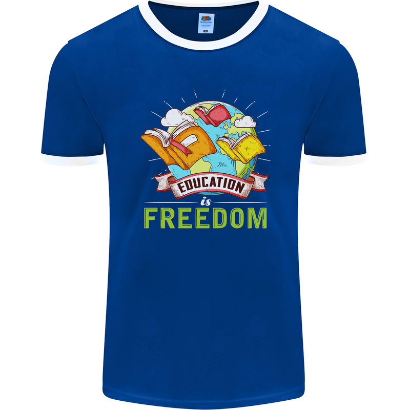 Education Is Freedom Teaching Teacher Mens Ringer T-Shirt FotL Royal Blue/White