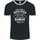 This Is What a Qualified Banker Looks Like Mens Ringer T-Shirt FotL Black/White
