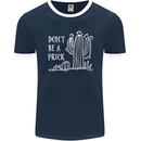 Be a Prick Funny Offensive Cactus Slogan Mens Ringer T-Shirt FotL Navy Blue/White