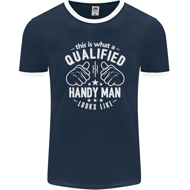 A Qualified Handy Man Looks Like Mens Ringer T-Shirt FotL Navy Blue/White