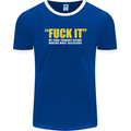 F#ck It My Final Thought Funny Offensive Mens Ringer T-Shirt FotL Royal Blue/White