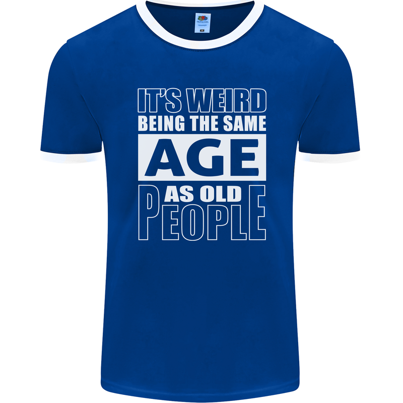 The Same Age as Old People Funny Birthday Mens Ringer T-Shirt FotL Royal Blue/White