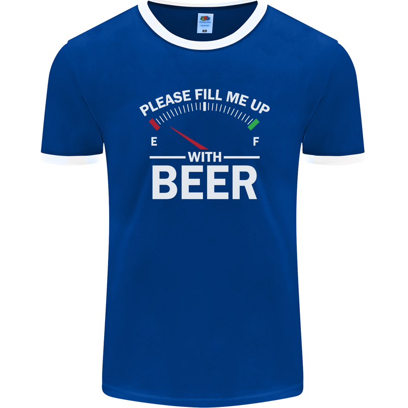 Please Fill Me Up With Beer Funny Alcohol Mens Ringer T-Shirt FotL Royal Blue/White