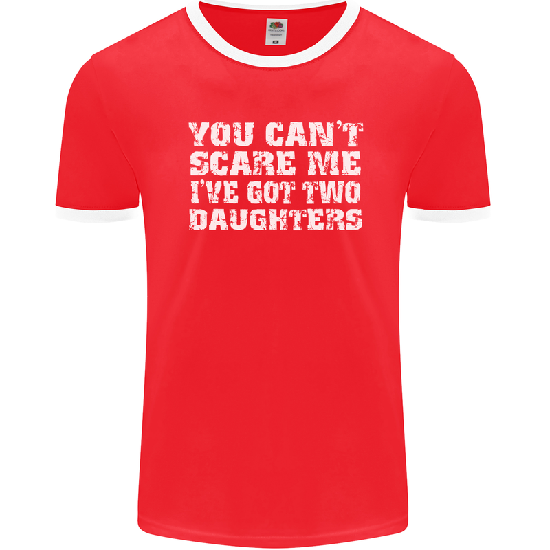 You Can't Scare Two Daughters Father's Day Mens Ringer T-Shirt FotL Red/White